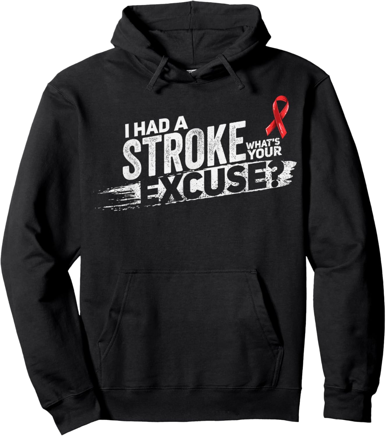 I Had A Stroke Whats Your Excuse - Funny Stroke Survivor Hoodie - Hoodie | Black