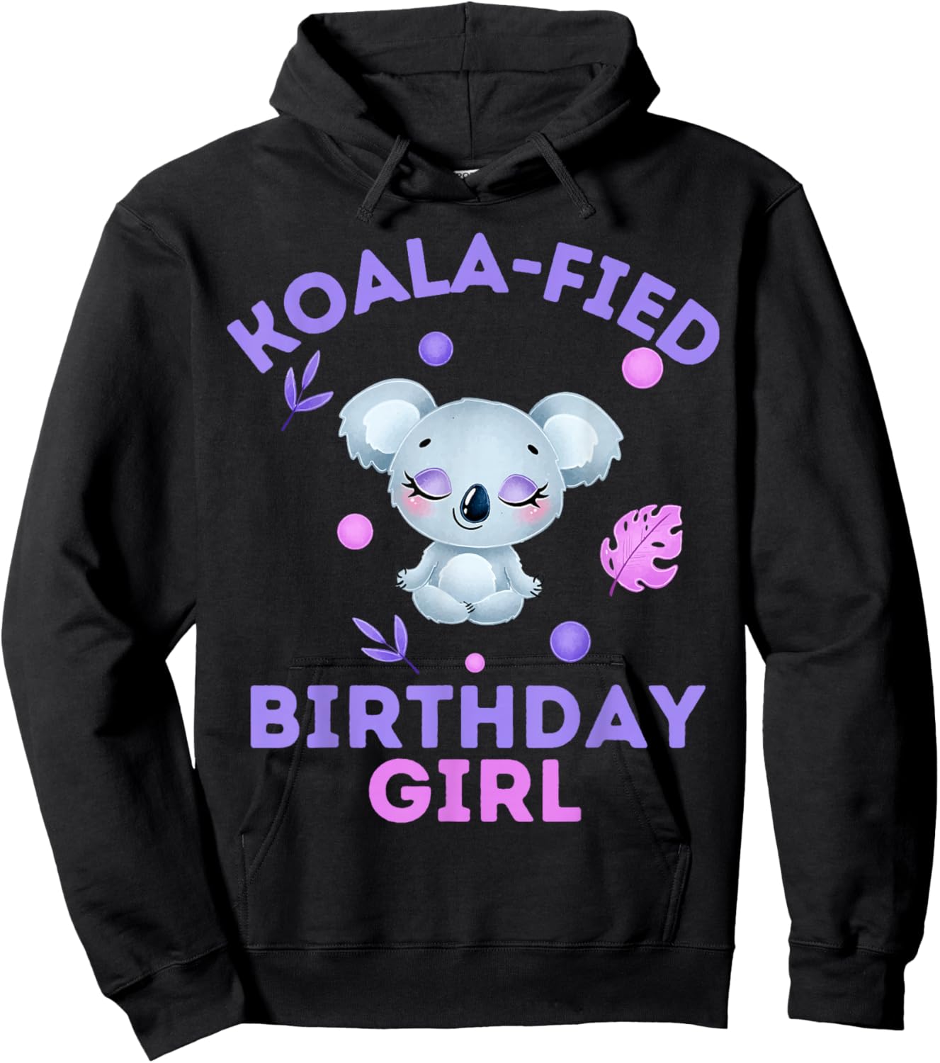Koala-Fied Birthday Girl Cute Animal Kids Aussie Costume Hoodie - Hoodie | Black