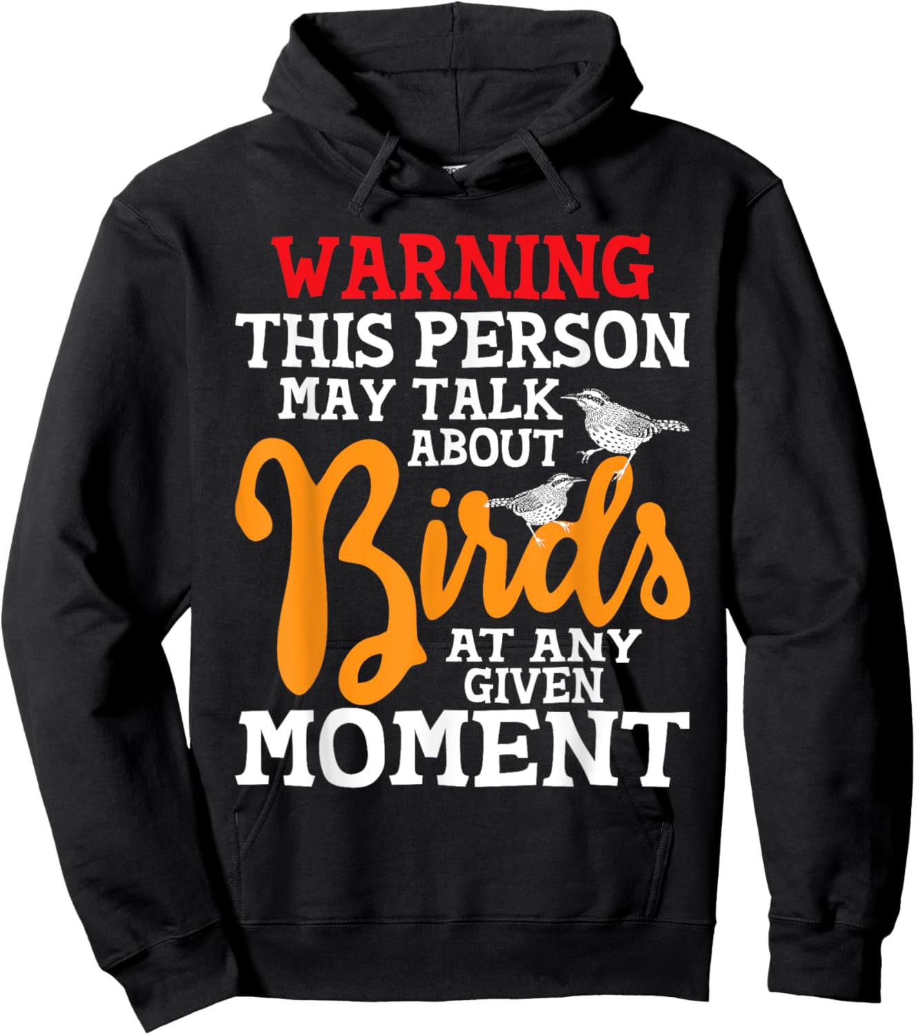 May Talk About Birds At Any Given Moment - Birding Birder Hoodie - Hoodie | Black