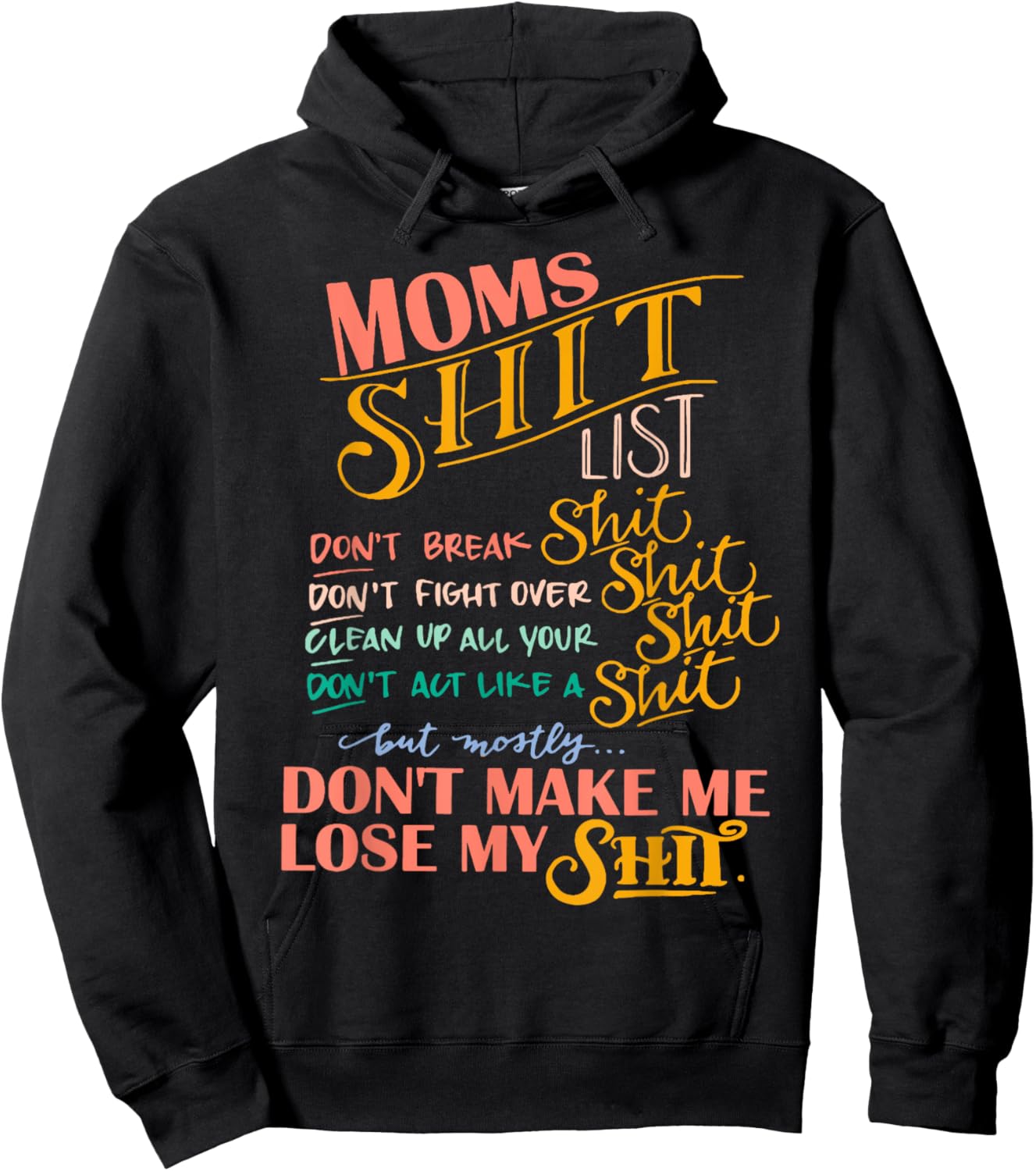 Moms Shit List, Mom Life, Don't Make Me Lose My Shit Hoodie - Hoodie | Black