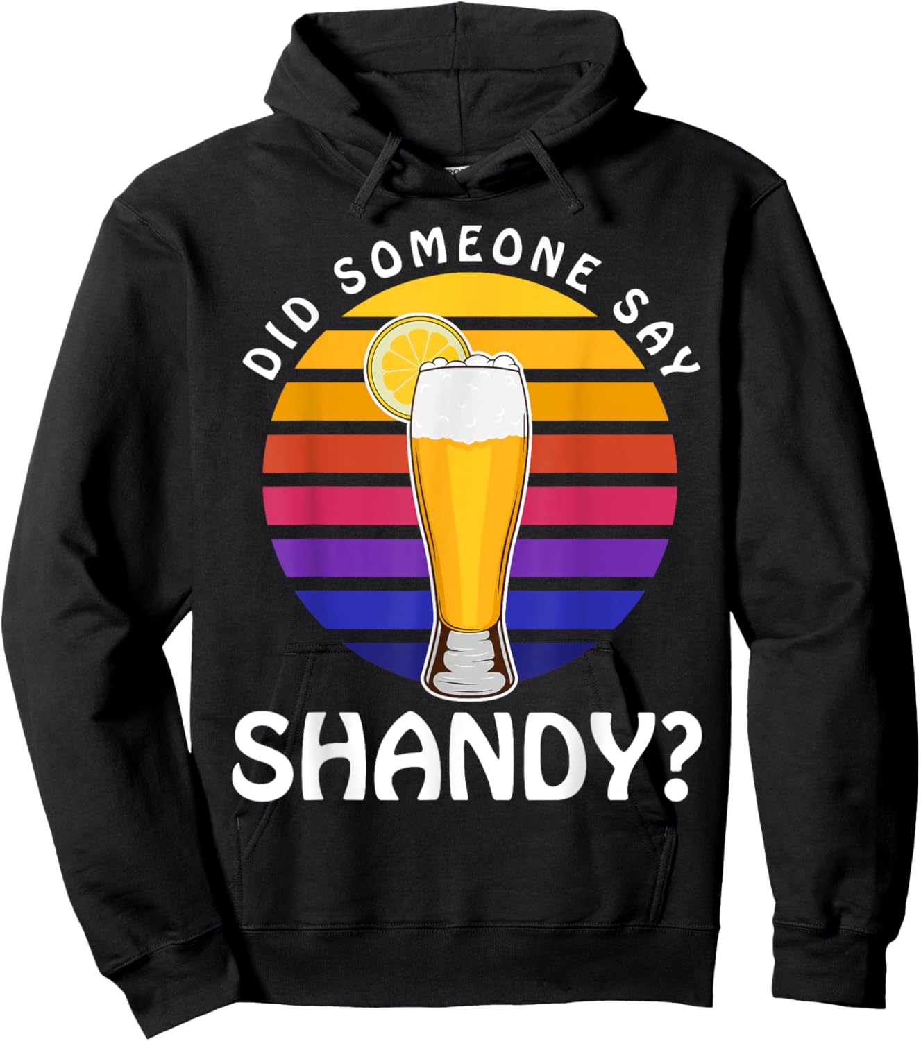 Summer Drink Beer Cocktail Did Someone Say Shandy Men Women Hoodie - Hoodie | Black