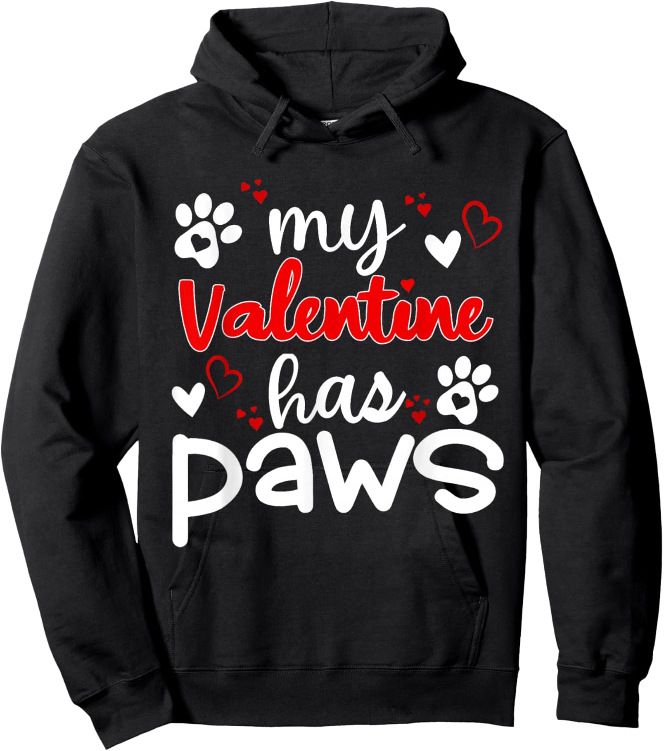 Hearts My valentine has four paws Dog lovers valentines day Hoodie - Hoodie | Black
