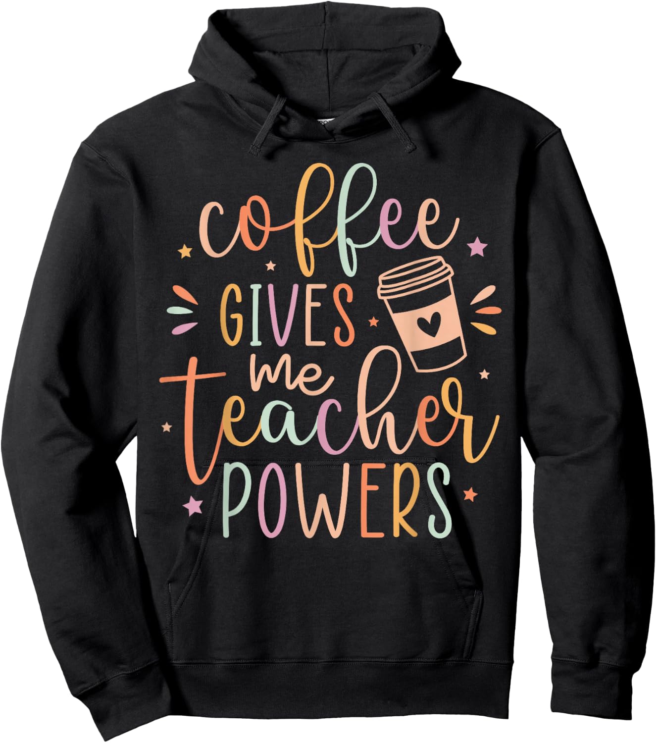 Coffee Gives Me Teacher Powers, Cute Teacher Appreciation Hoodie - Hoodie | Black