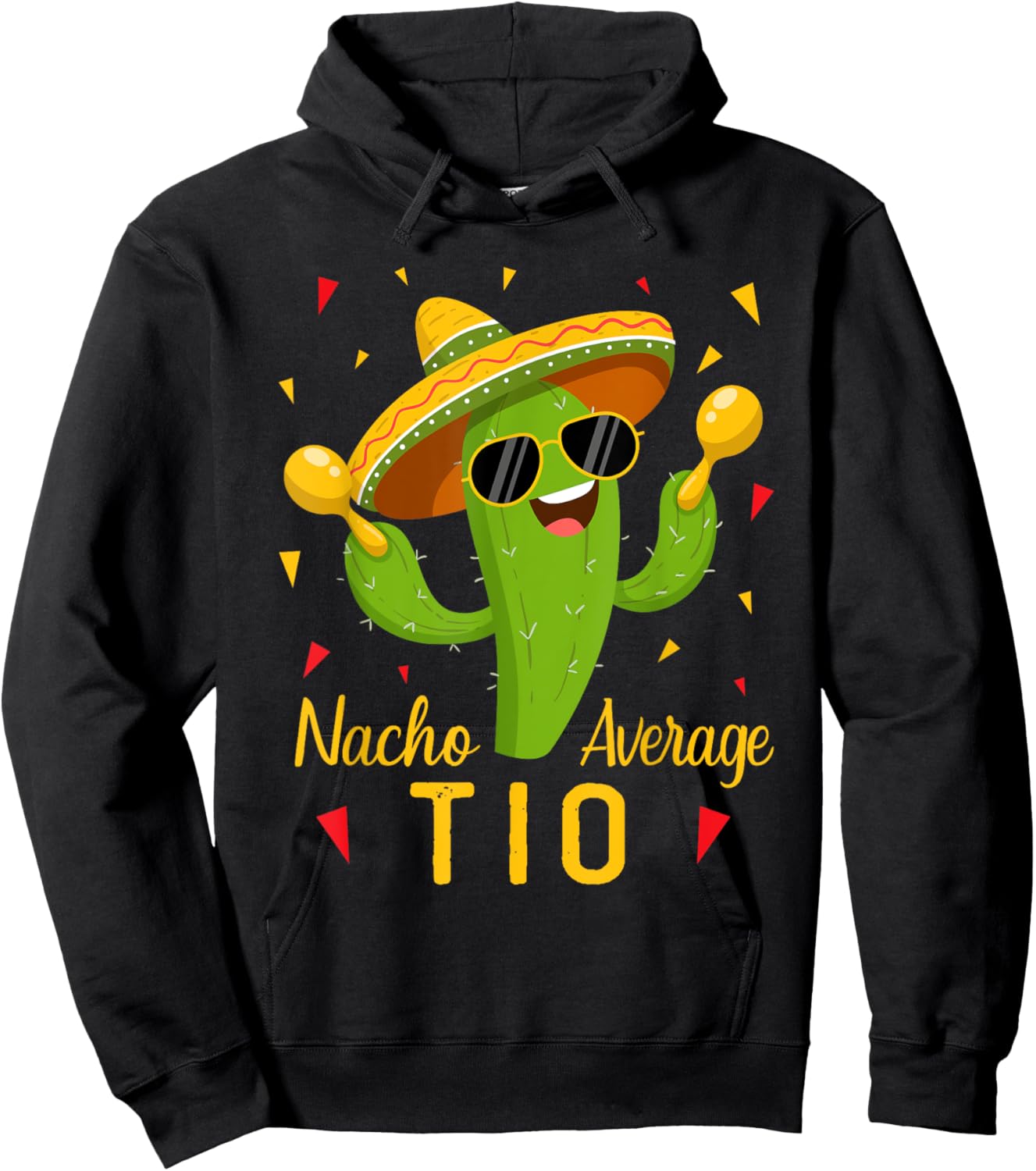 Nacho Average Tio Uncle Cinco De Mayo Fiesta Party Hoodie - Hoodie | Black