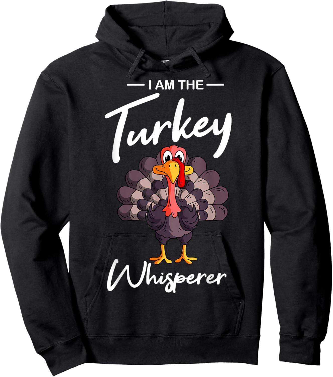 I Am The Turkey Whisperer Turkey Hunting Lover Hoodie - Hoodie | Black