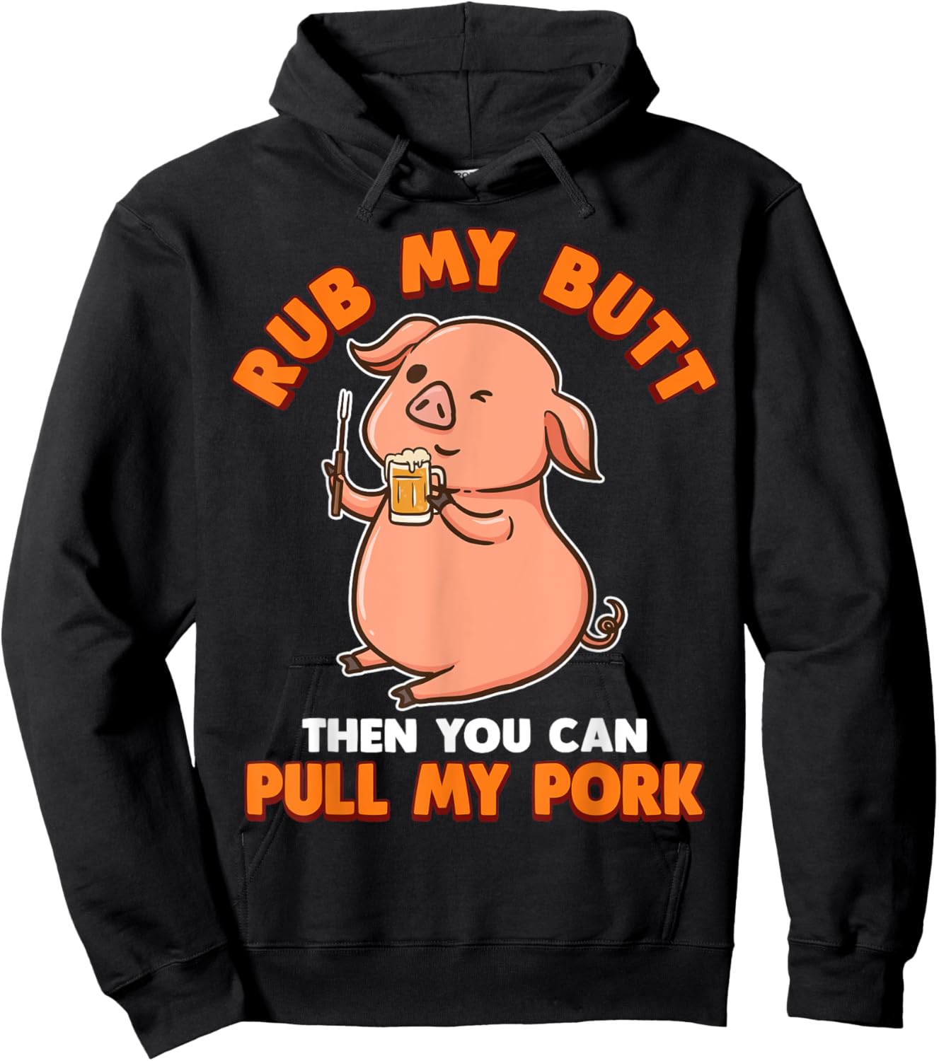 Rub My Butt Then You Can Pull My Pork Hoodie - Hoodie | Black