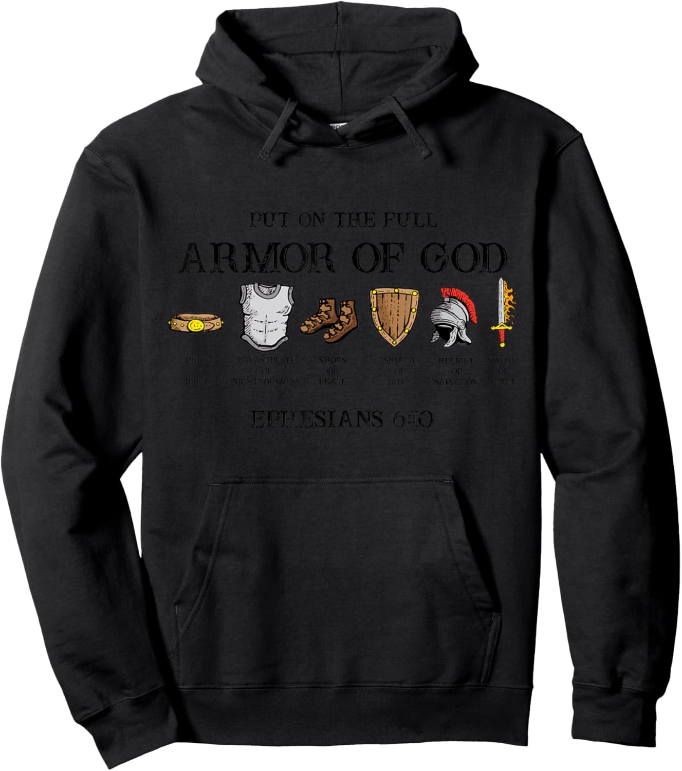 Put On The Full Armor Of God Belt Of Truth Breastplate Of Hoodie - Hoodie | Black