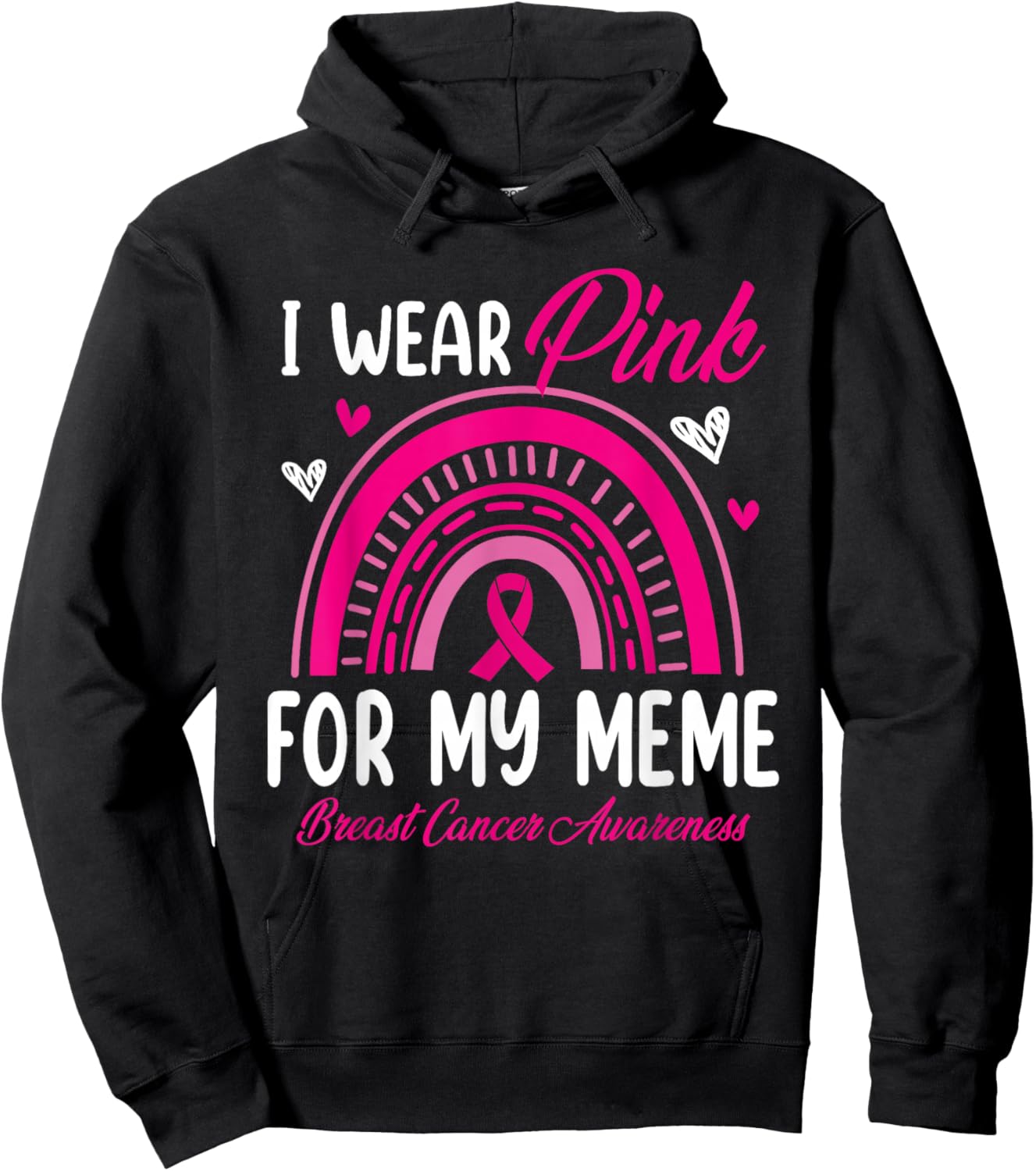 Rainbow I Wear Pink For My Meme Breast Cancer Awareness Hoodie - Hoodie | Black