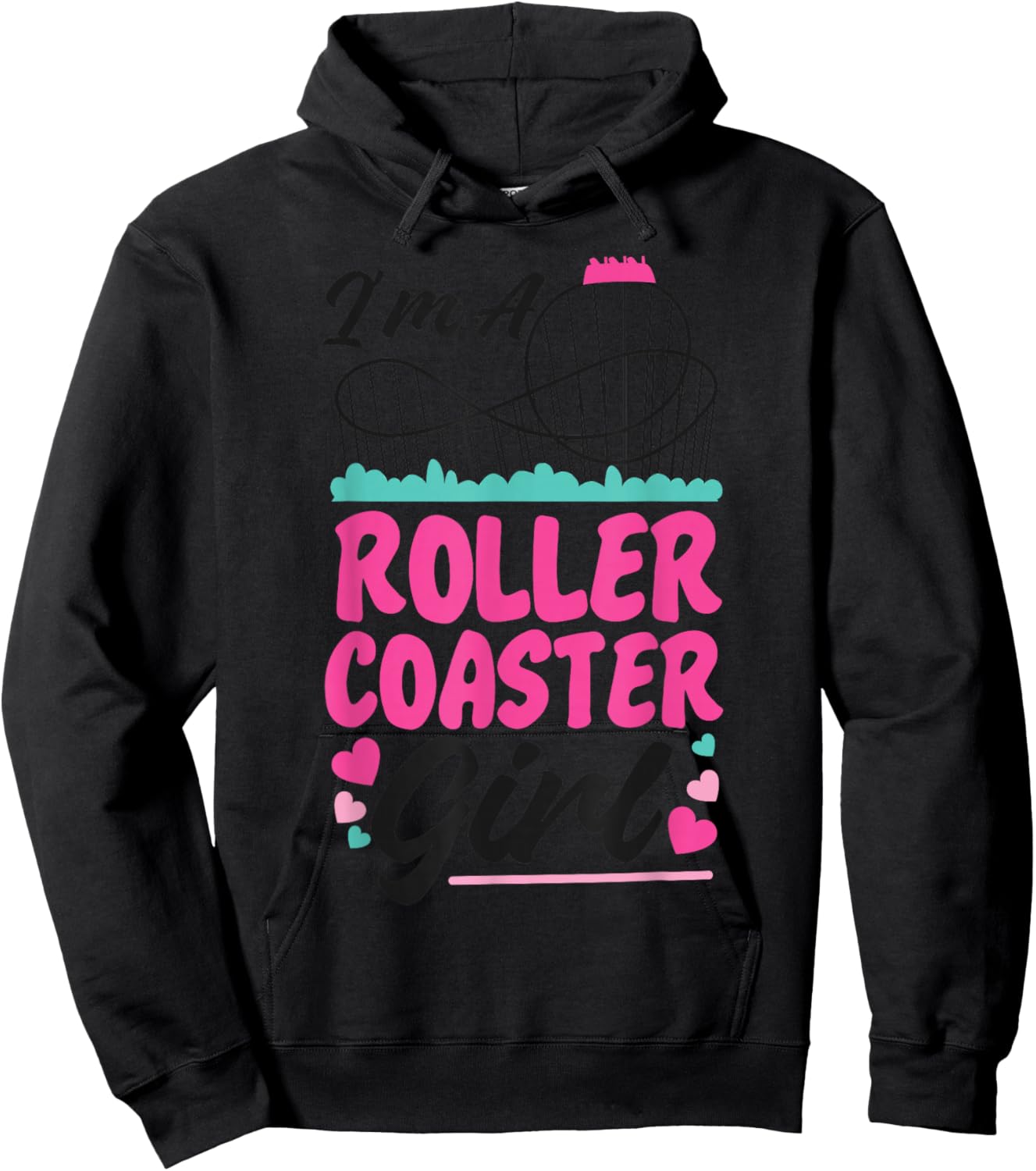 Roller Coaster Girl I'm A Roller Coaster Girl Hoodie - Hoodie | Black