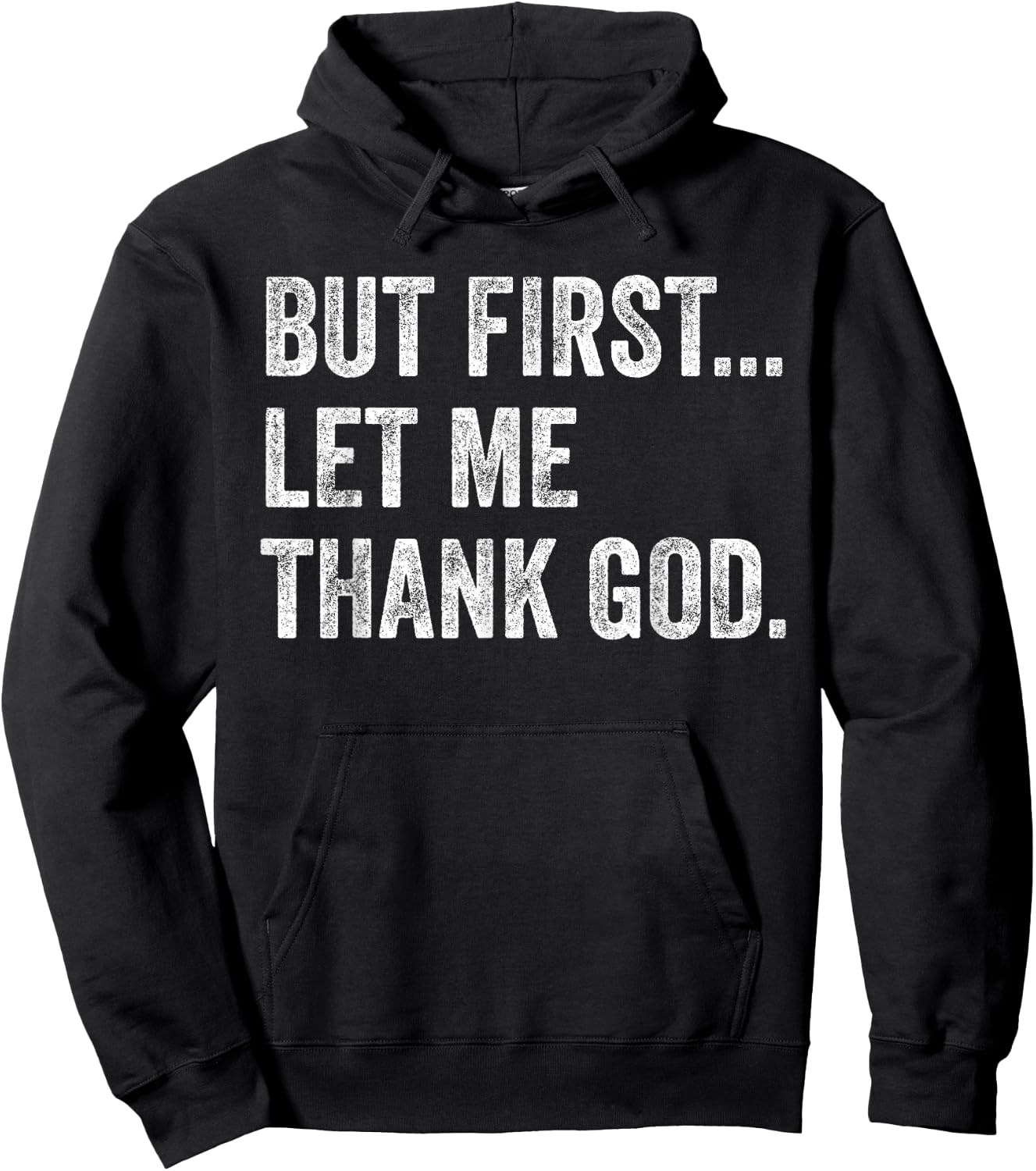 But First Let Me Thank God Hoodie - Hoodie | Black
