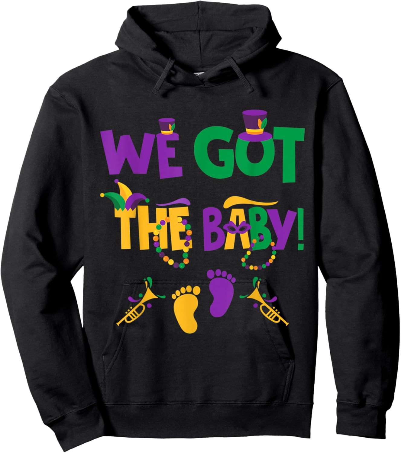 Funny Mardi Gras Pregnancy Announcement We Got The Baby Hoodie - Hoodie | Black