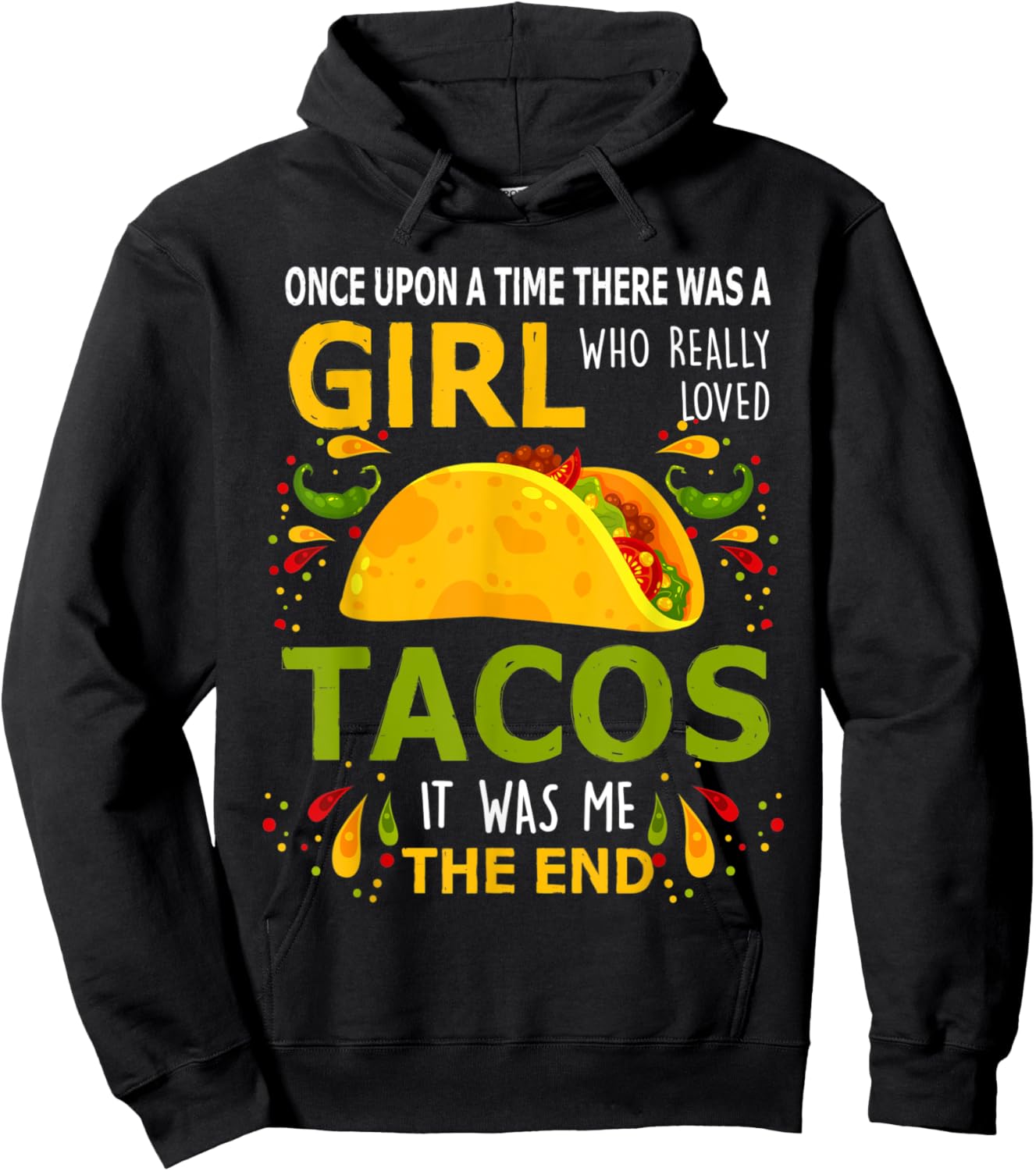 Once Upon A Time There Was A Girl Who Really Loved Tacos Hoodie - Hoodie | Black