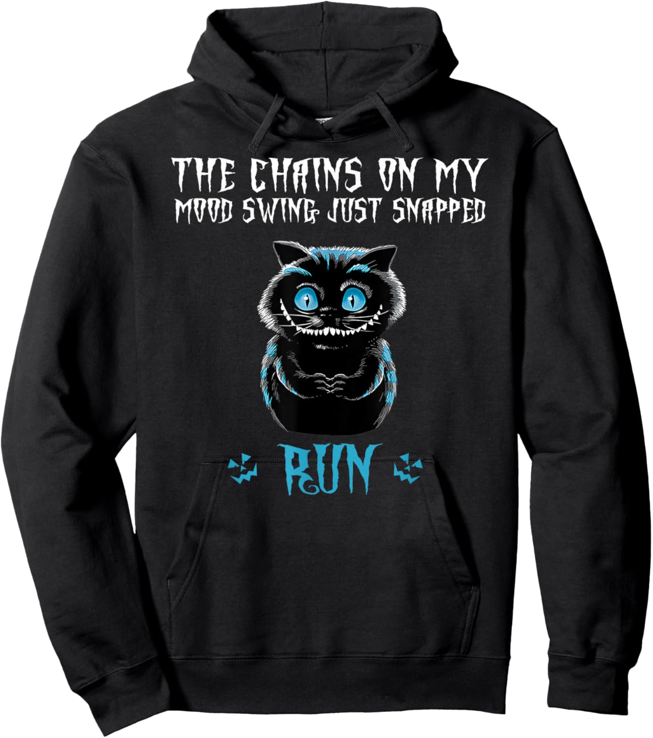 The Chain On My Mood Swing Just Snapped Run Cat Halloween Women Hoodie - Hoodie | Black