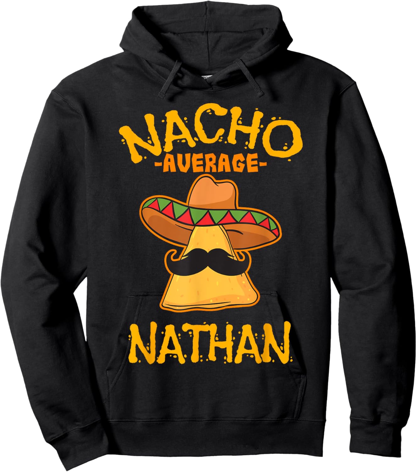 Nacho Average Nathan Personalized Name Funny Taco Hoodie - Hoodie | Black