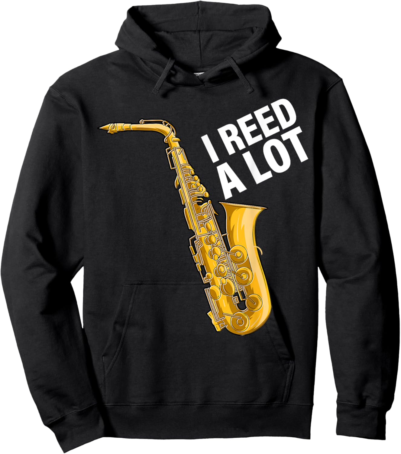 I Reed A Lot Saxophone Player Jazz Musician Saxophonist Hoodie - Hoodie | Black