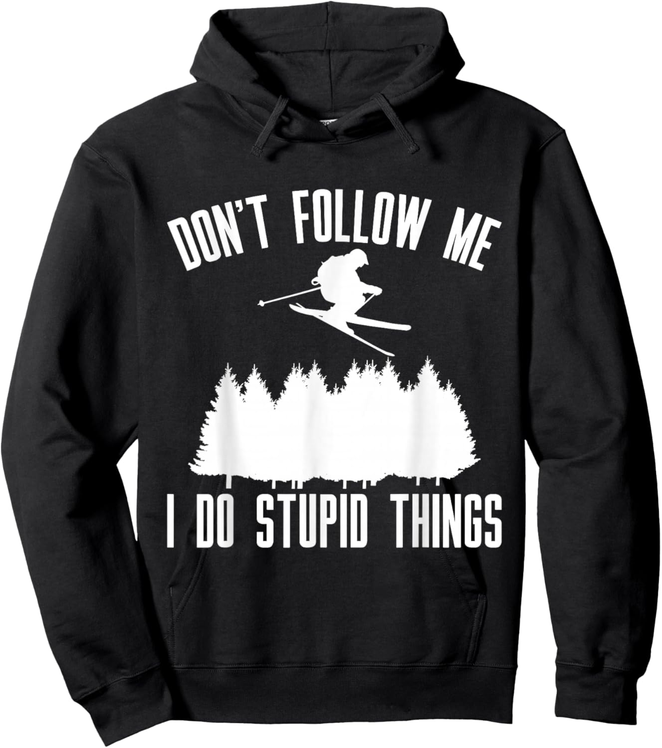 Don't Follow Me I Do Stupid Things Hoodie - Hoodie | Black