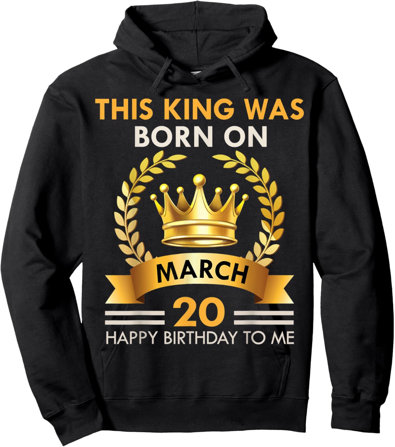 This KING Was Born On March 20 - Kings Happy Birthday Hoodie - Hoodie | Black