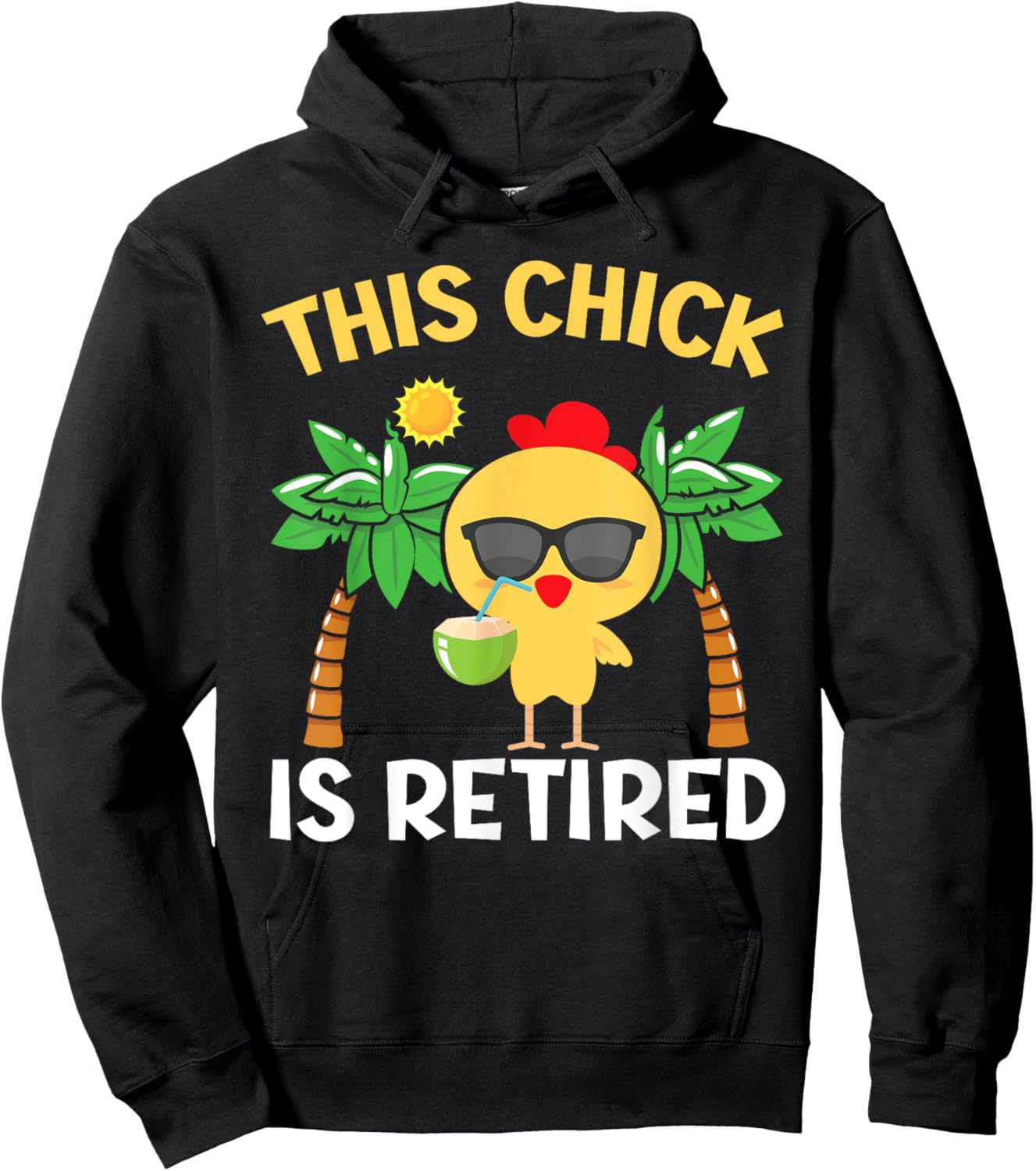 This Chick Is Retired Design for Retirement Pension Chicken Hoodie - Hoodie | Black