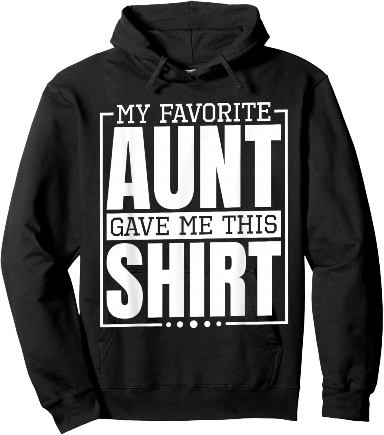 My Favorite Aunt Gave Me This Shirt, Nephew or Niece Hoodie - Hoodie | Black