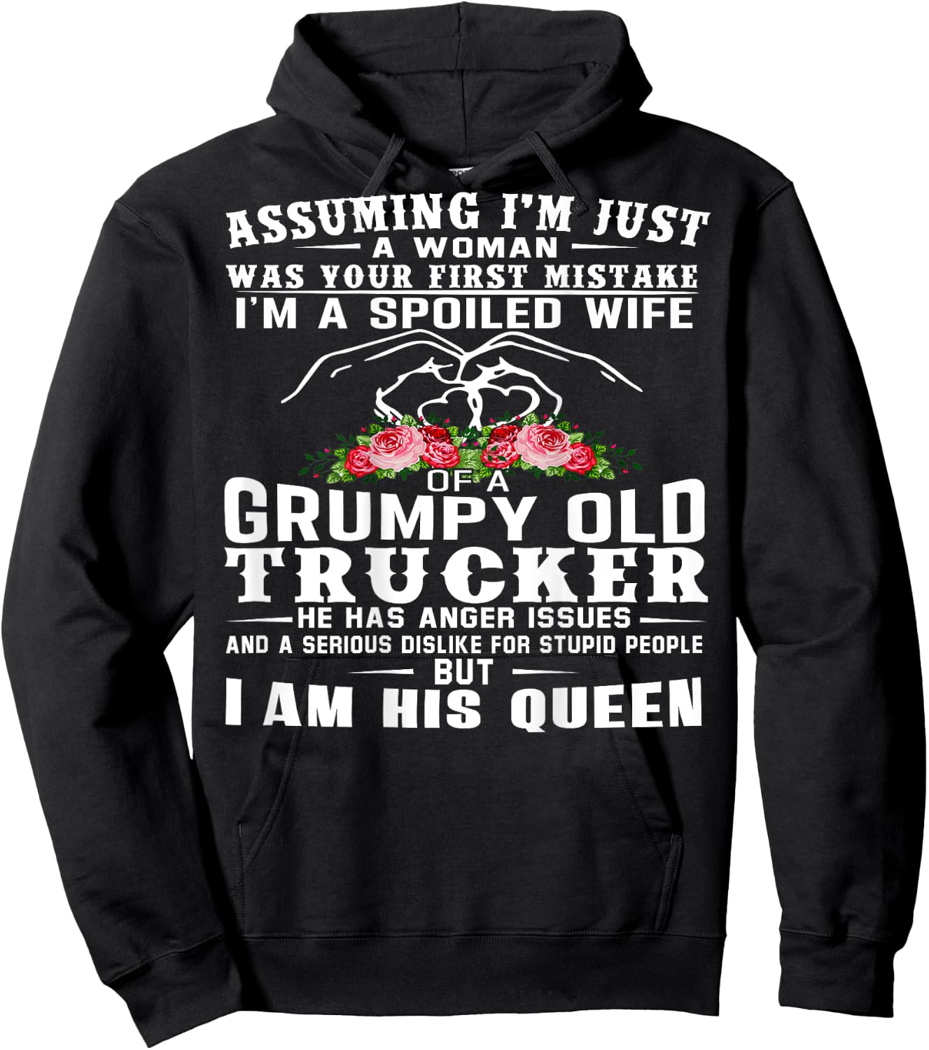 I'm A Spoiled Wife Of A Grumpy Old Trucker (on back) Hoodie - Hoodie | Black