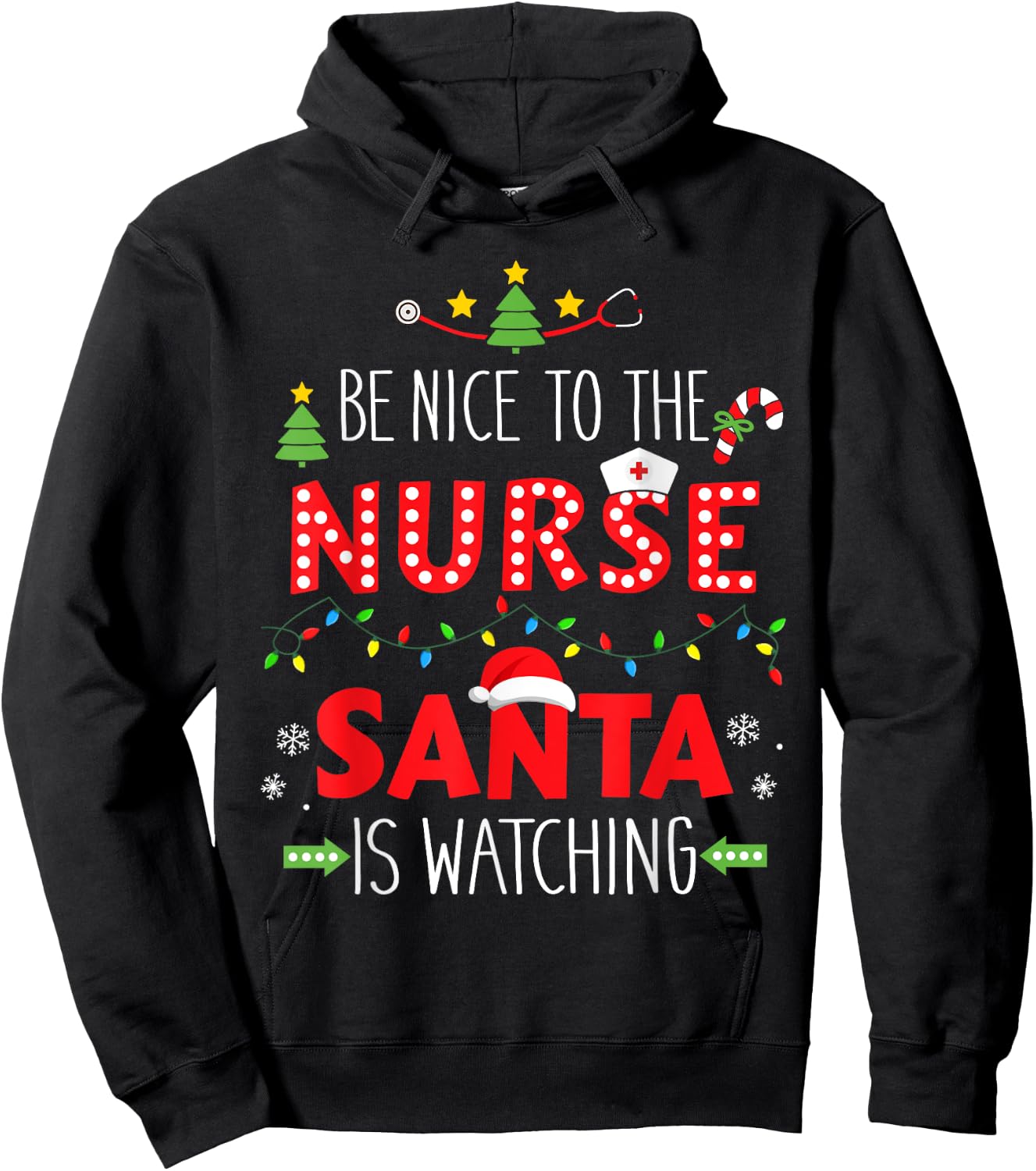 Funny be nice nurse santa watching for xmas RN, LPN or ICU Hoodie - Hoodie | Black