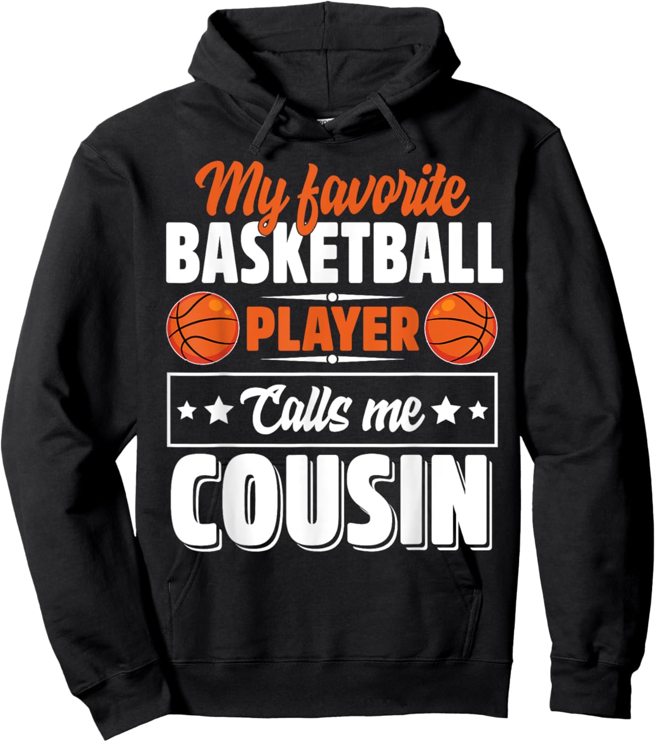My Favorite Basketball Player Calls Me Cousin Cute Hoodie - Hoodie | Black