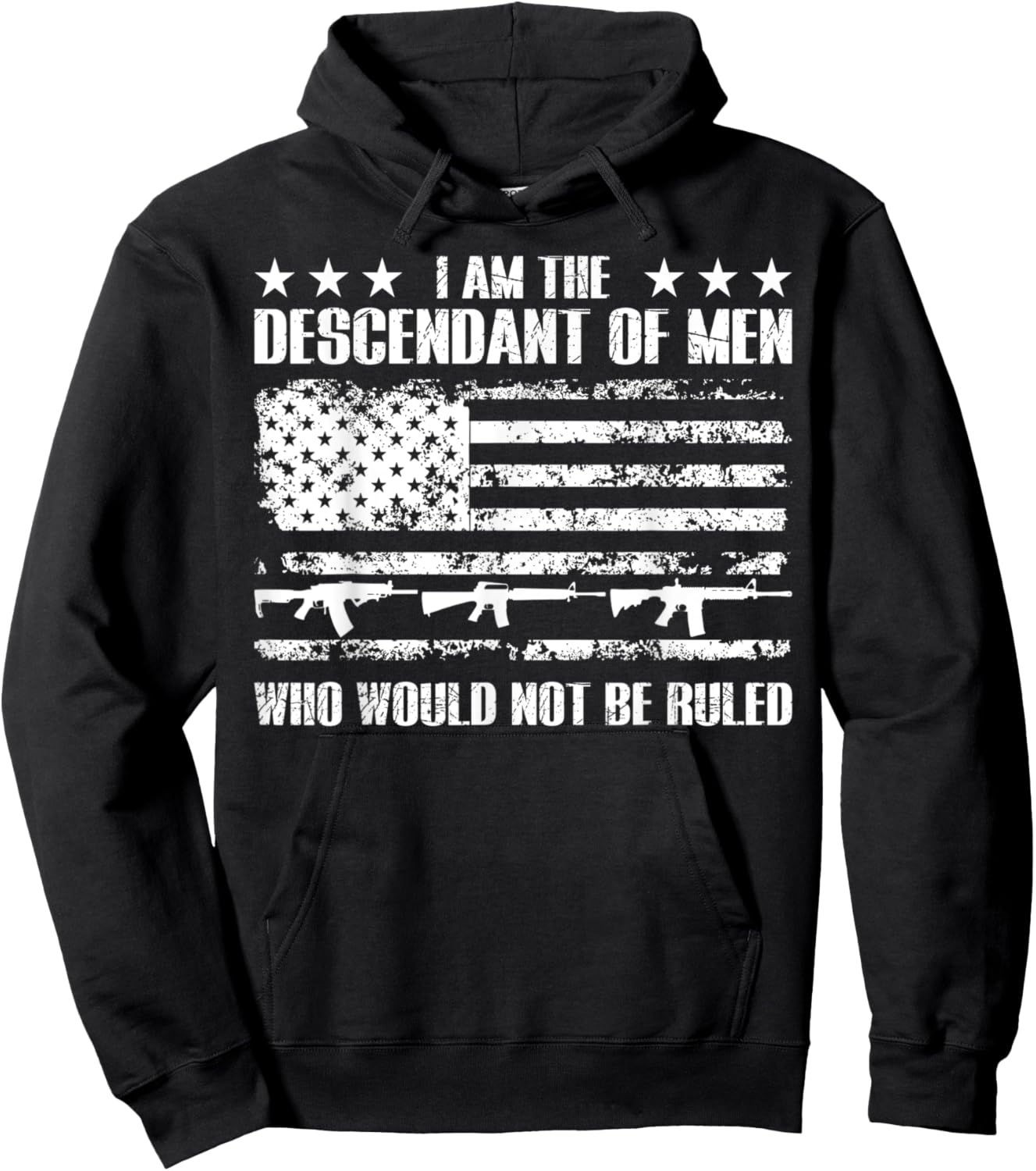 Patriotic Shirts Descendent Of Men Who Would Not Be Ruled Hoodie - Hoodie | Black