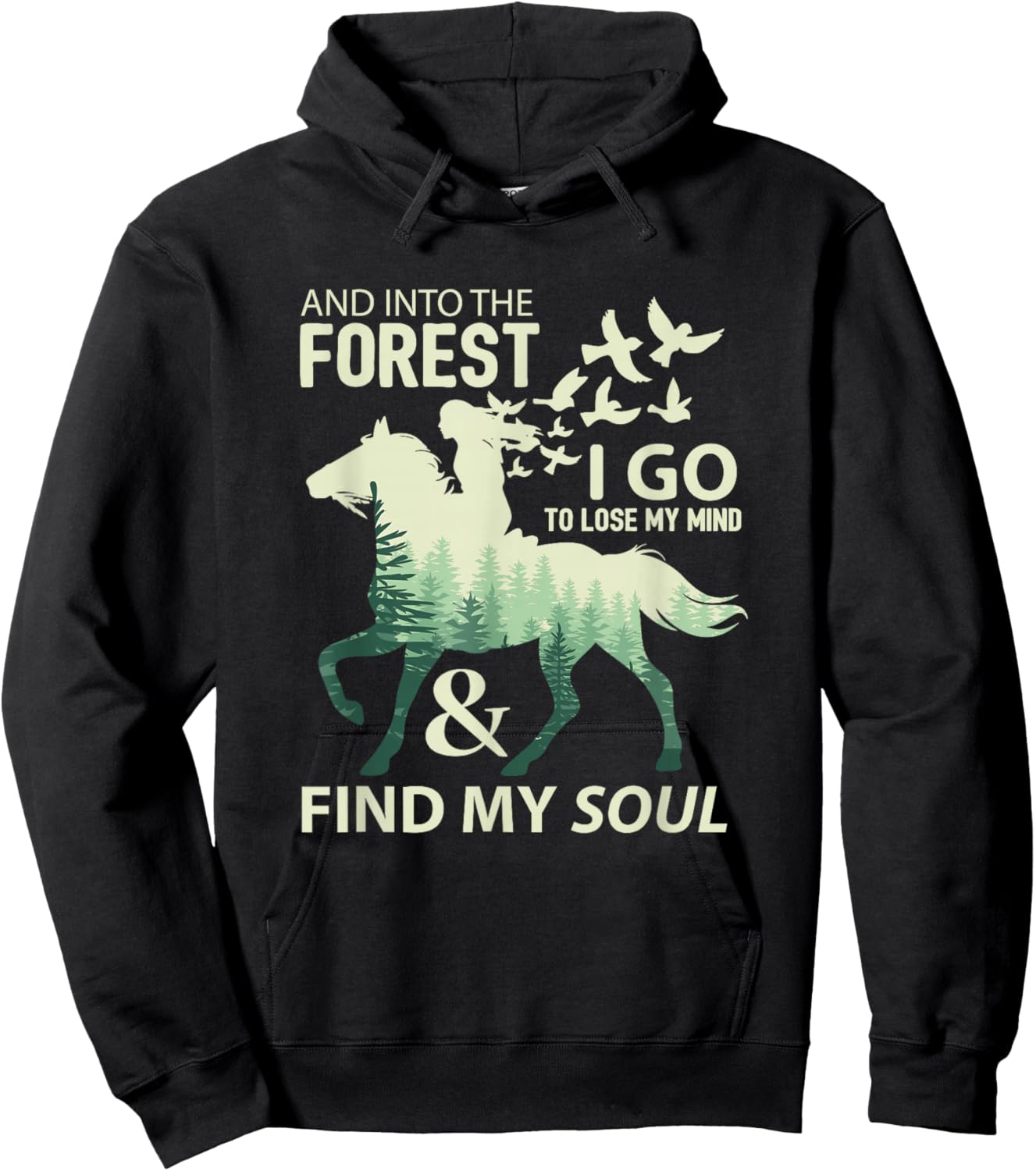 Into The Forest I Go Lose My Mind Find My Soul Horse Lover Hoodie - Hoodie | Black