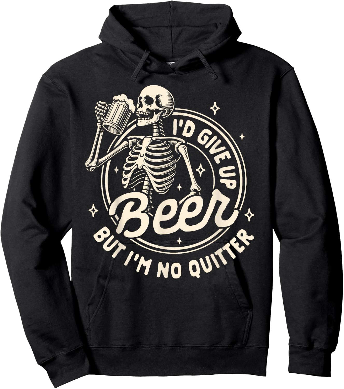 Beer Lover Drinking I'd Gives Up Beer But I'm No Quitter Hoodie - Hoodie | Black