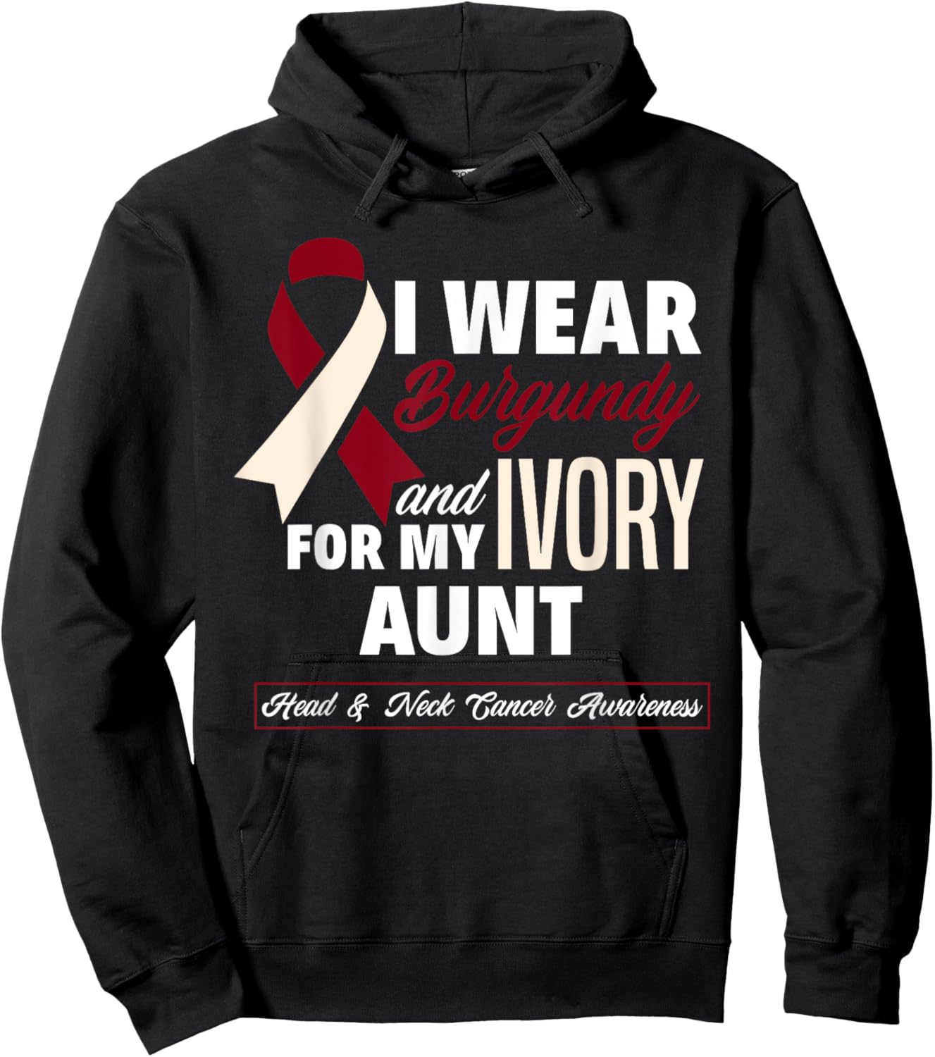 I Wear Burgundy & Ivory For My Aunt Head & Neck Cancer Hoodie - Hoodie | Black