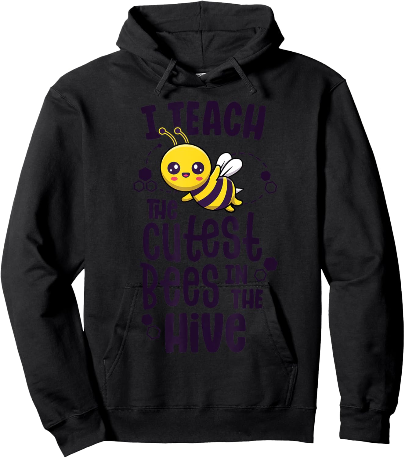 I Teach The Cutest Bees In The Hive Kindergarten Teacher Hoodie - Hoodie | Black
