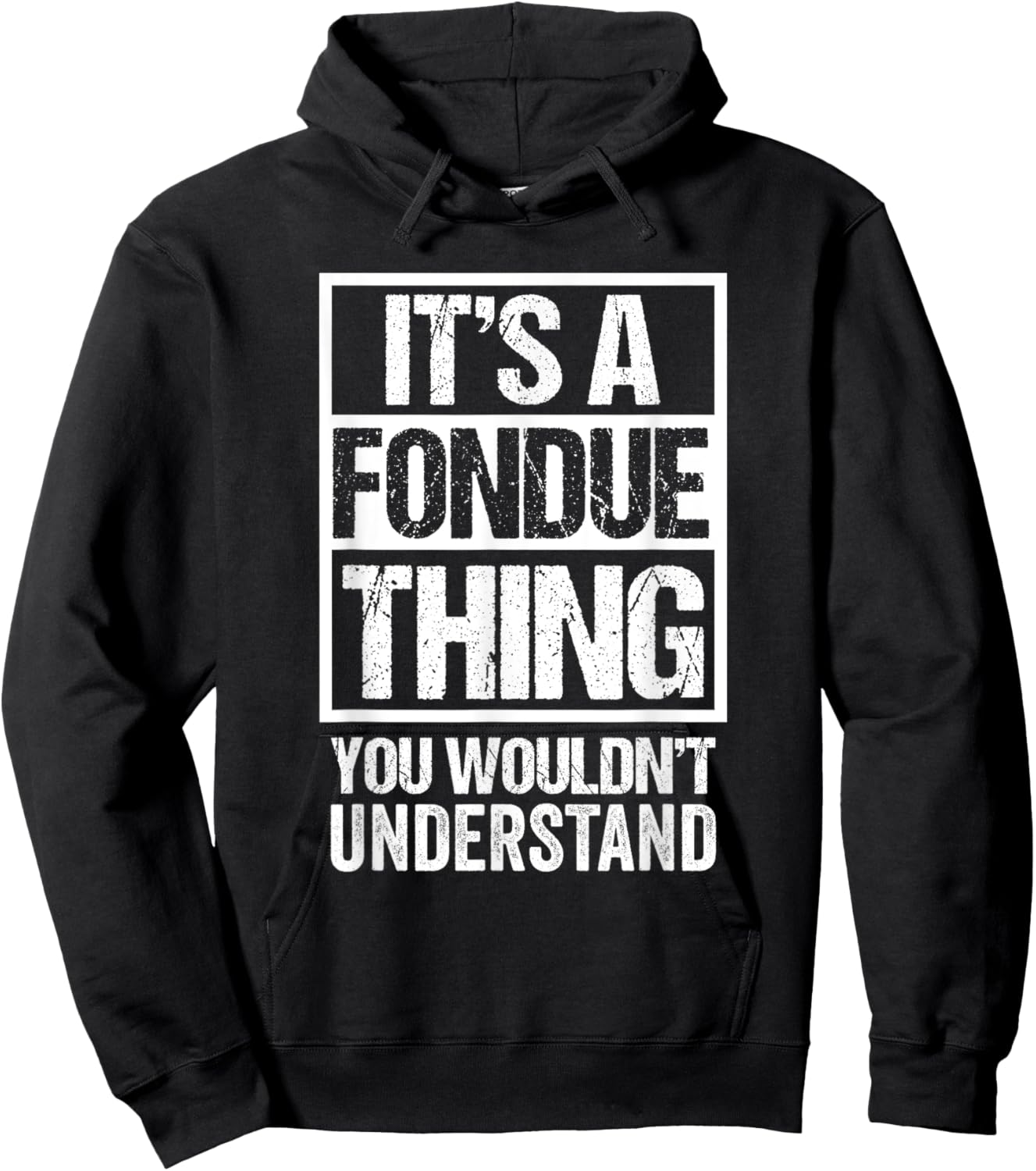 Funny Fondue Swiss Dish Cooking Gift Ideas - It's A Fondue Thing - You Wouldn't Understand - -Adults - Short Sleeve - - Black - Small - Classic Fit - Cotton 65%, Polyester 35% Hoodie - Hoodie | Black
