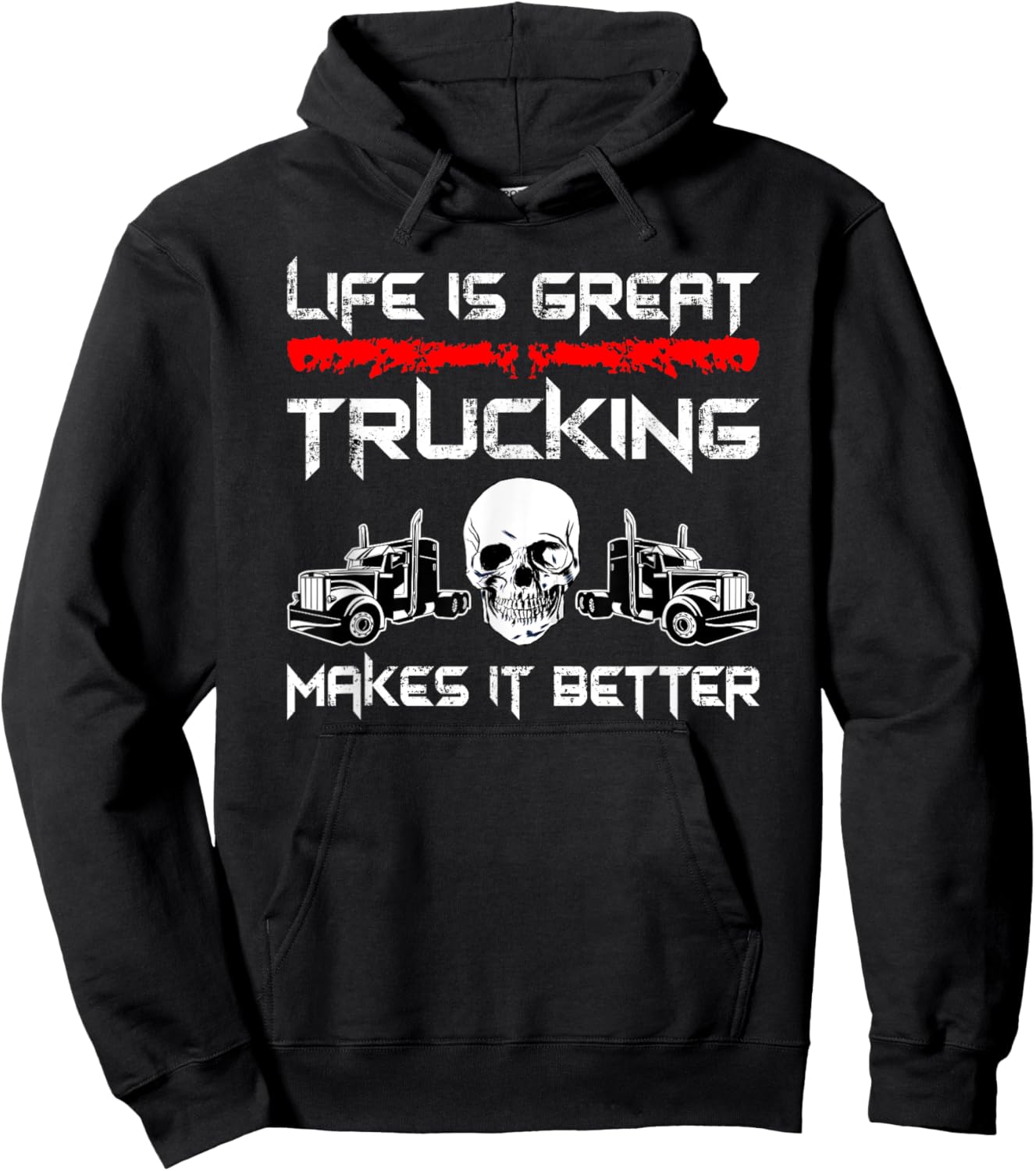 Trucker Life Is Great Trucking Makes It Better Truck Driver Hoodie - Hoodie | Black