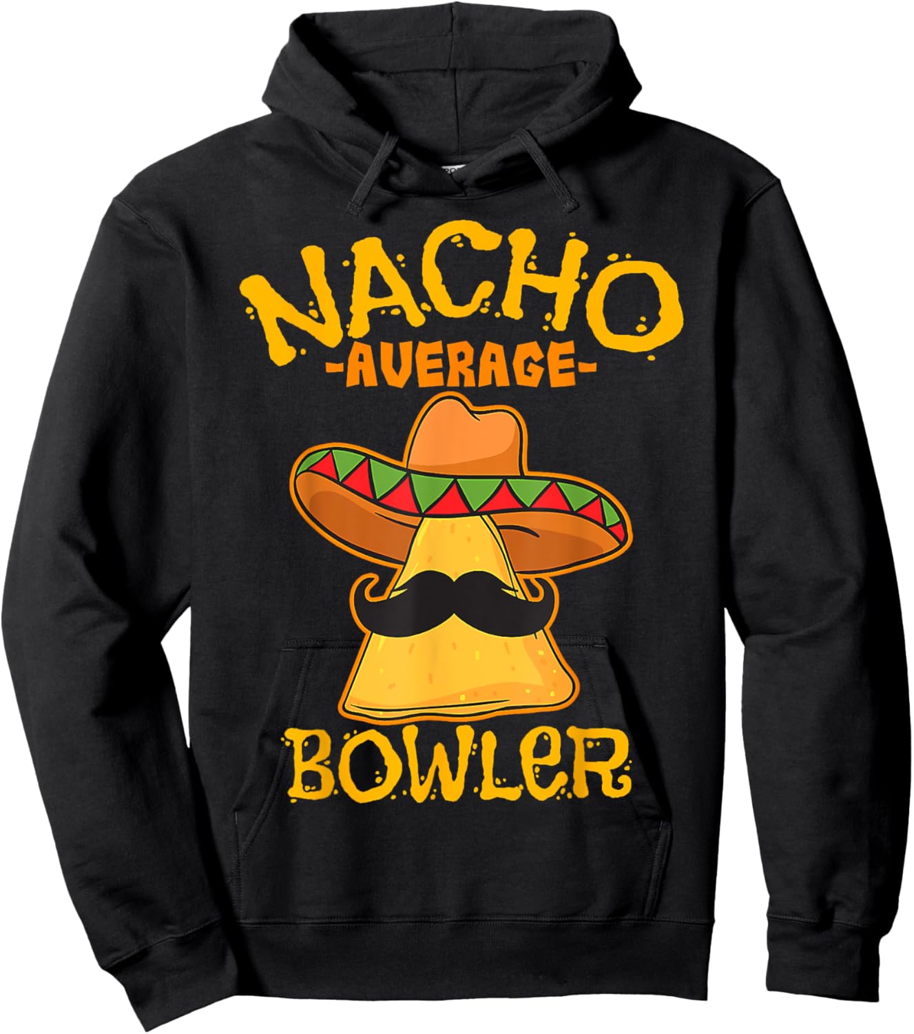 Nacho Average Bowler Mexican Bowling Cinco De Mayo Fiesta Hoodie - Hoodie | Black