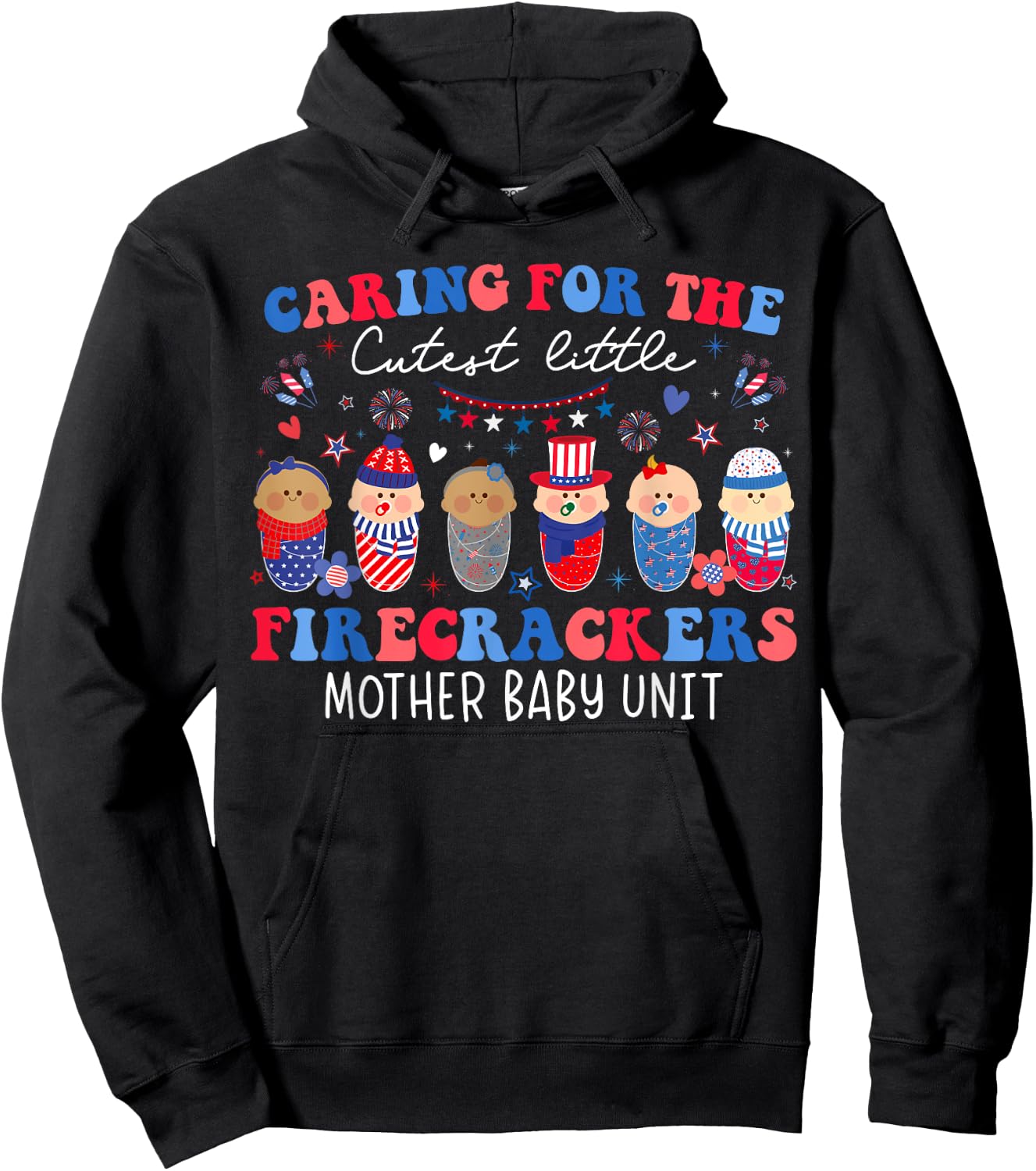 Caring For Cutest Firecrackers Mother Baby Unit 4th Of July Hoodie - Hoodie | Black