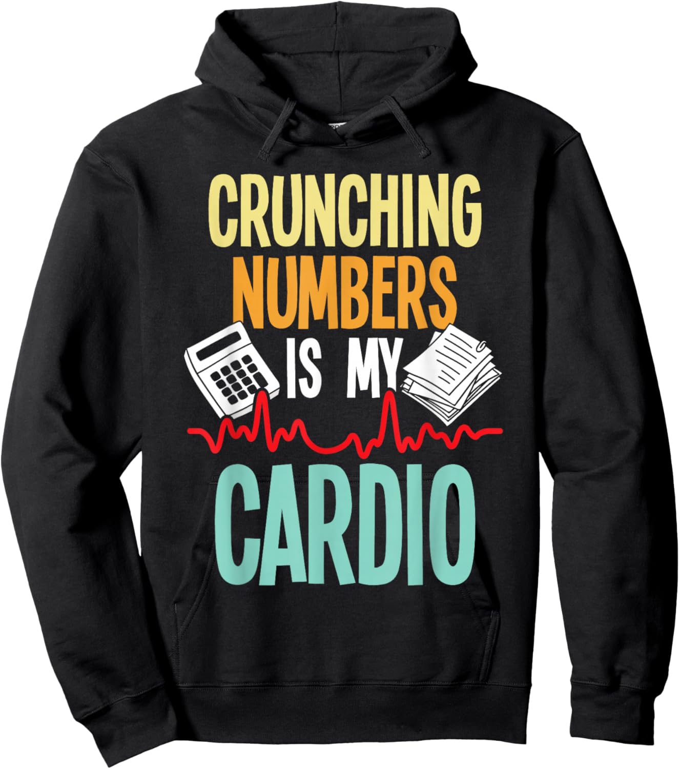 Crunching Numbers is My Cardio - Accountant Auditor Auditing Hoodie - Hoodie | Black