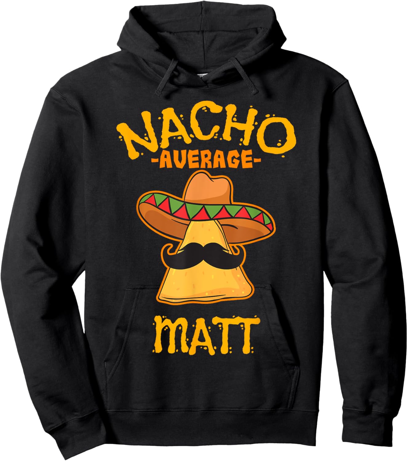 Nacho Average Matt Personalized Name Funny Taco Hoodie - Hoodie | Black