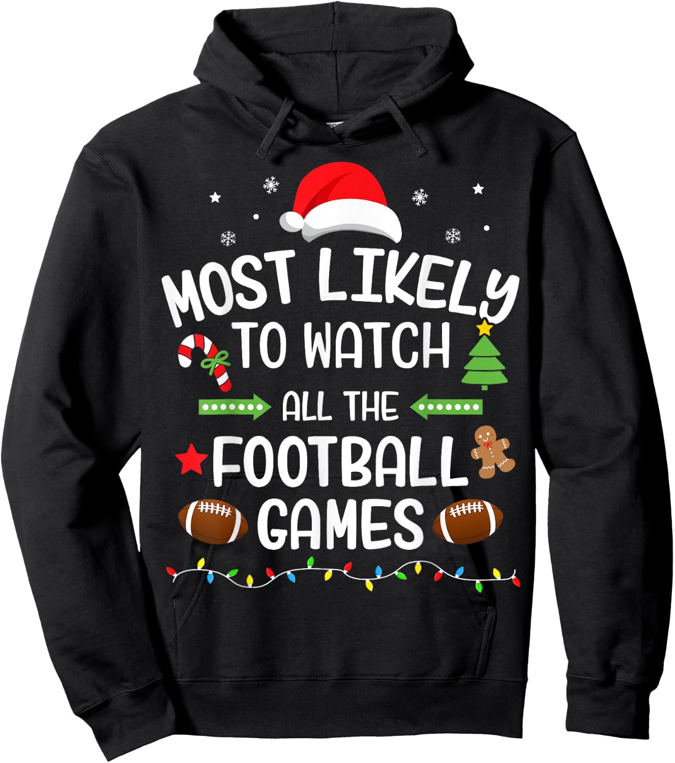 Christmas most likely watch football games matching family Hoodie - Hoodie | Black