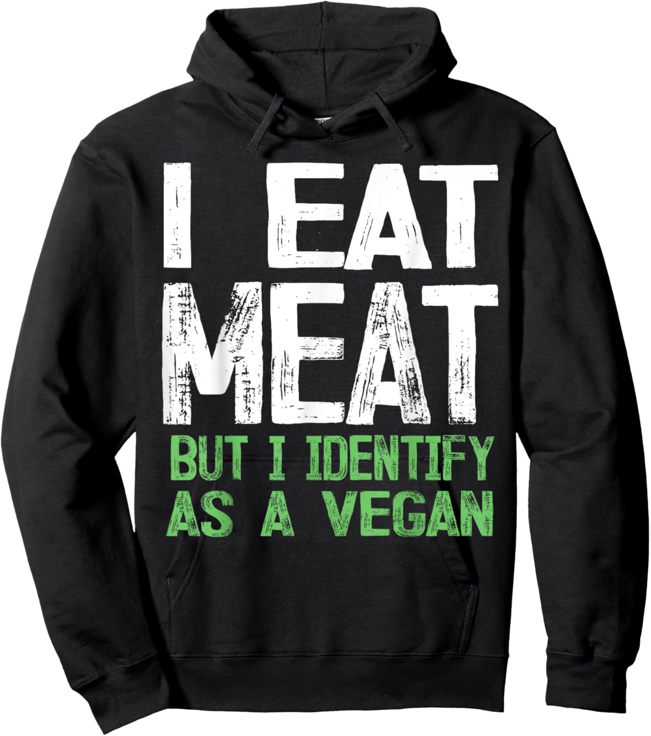 I Eat Meat But I Identify As A Vegan Hoodie - Hoodie | Black