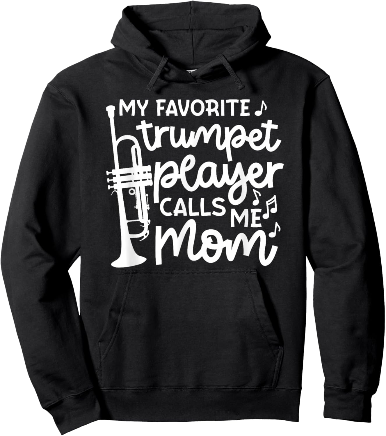 My Favorite Trumpet Player Calls Me Mom Marching Band Cute Hoodie - Hoodie | Black