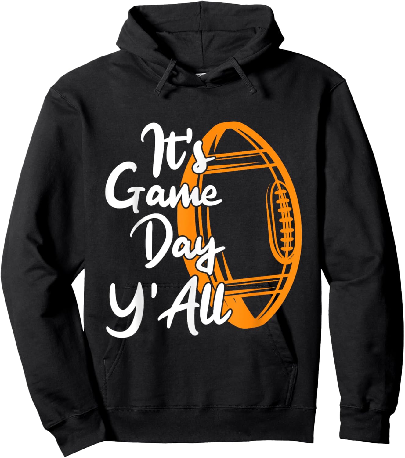 Football Saying Its Game Day YAll Hoodie - Hoodie | Black