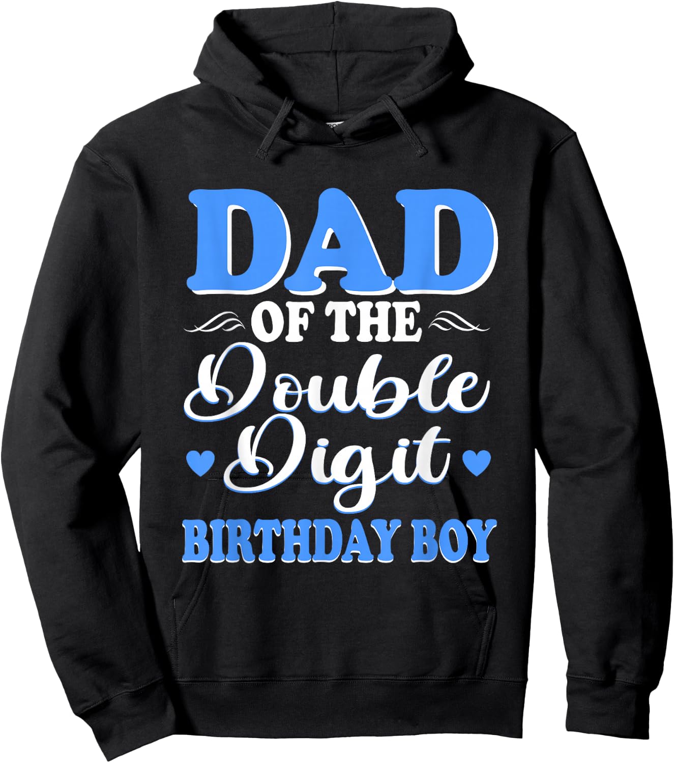 Proud Dad Of The Double Digit Birthday Boy 10th Hoodie - Hoodie | Black