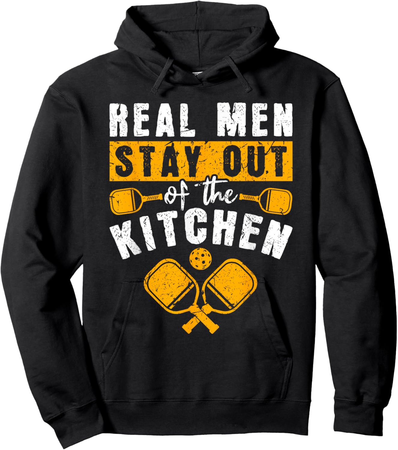 Real Men Stay Out Of The Kitchen, Pickleball Men Hoodie - Hoodie | Black