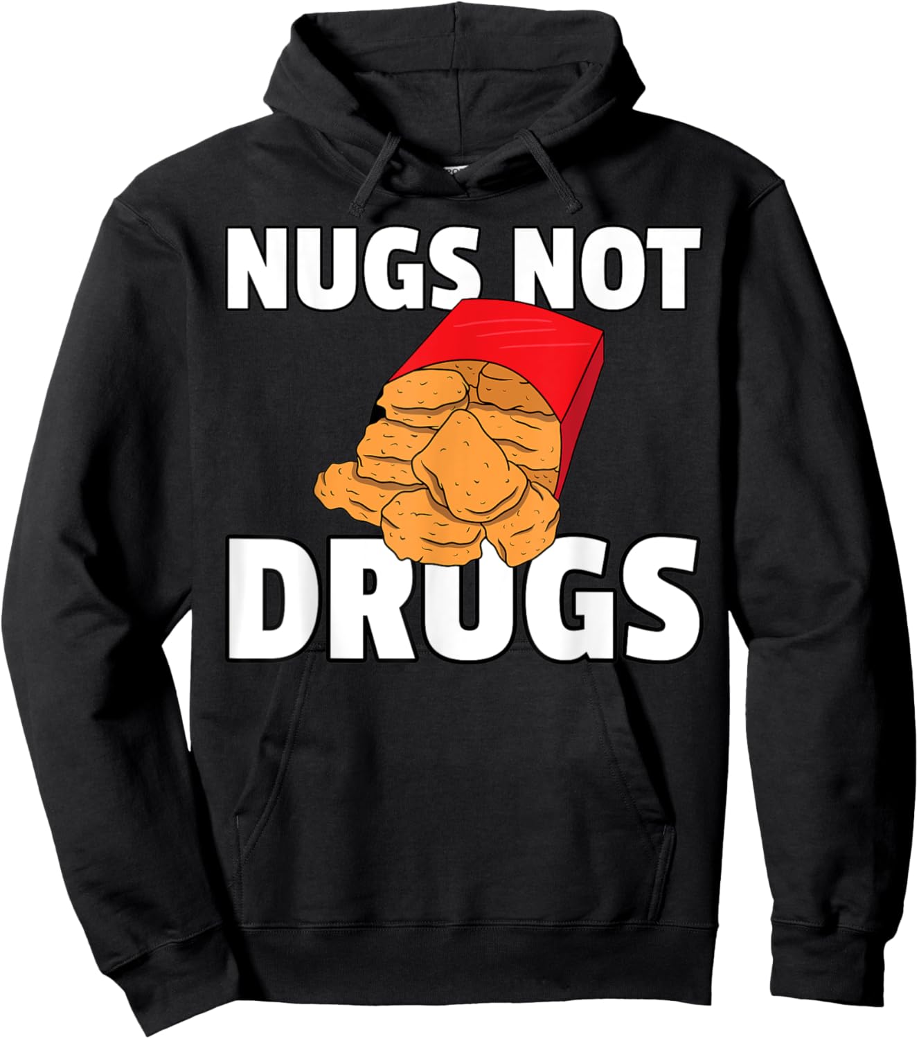 Nugs Not Drugs Chicken Nugget Hoodie - Hoodie | Black