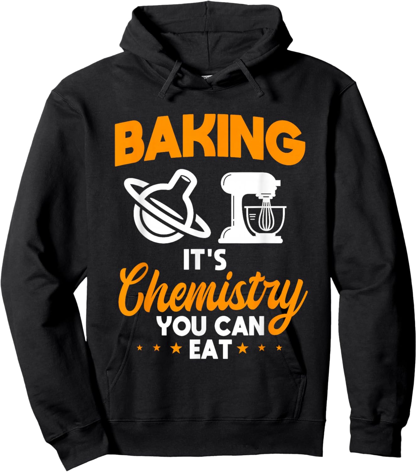 Baking It's Chemistry You Can Eat Pastry Chef Baker Hoodie - Hoodie | Black