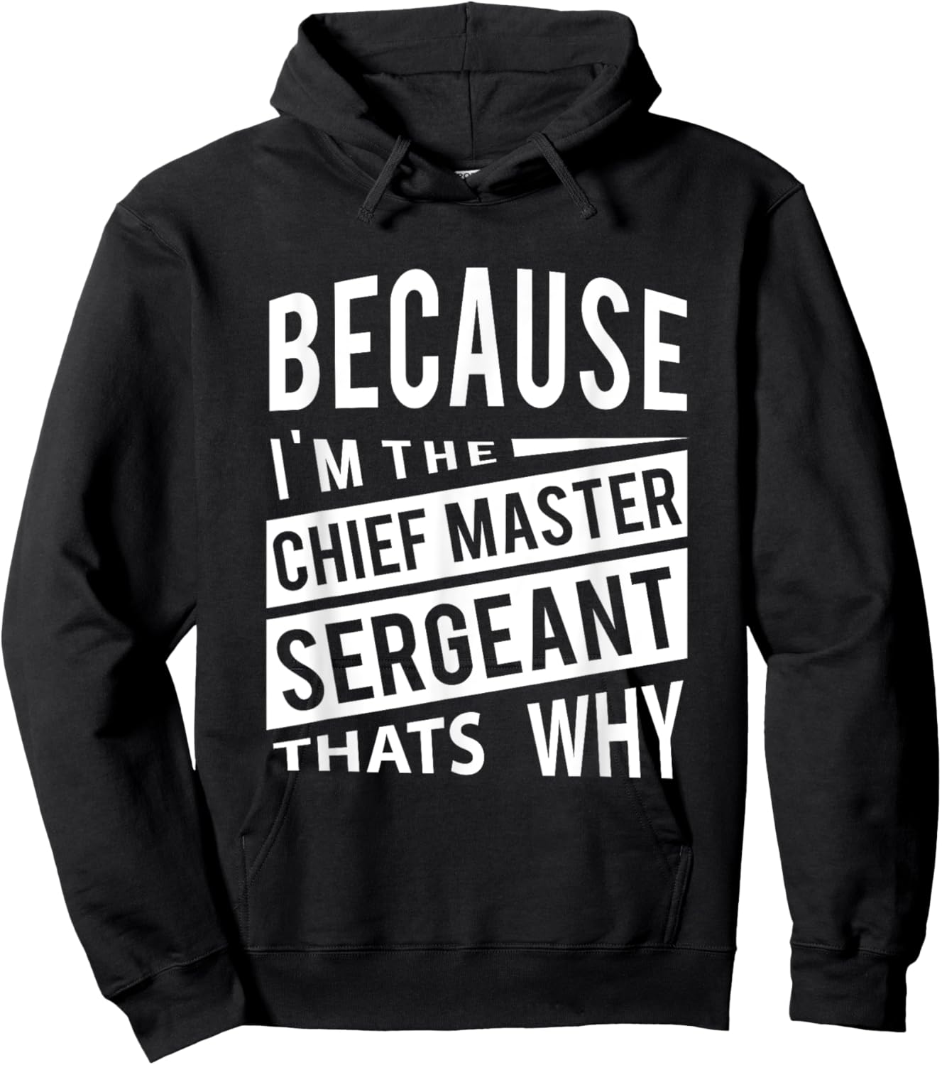 Because I'm The Chief Master Sergeant CMSgt - That's Why NCO Hoodie - Hoodie | Black