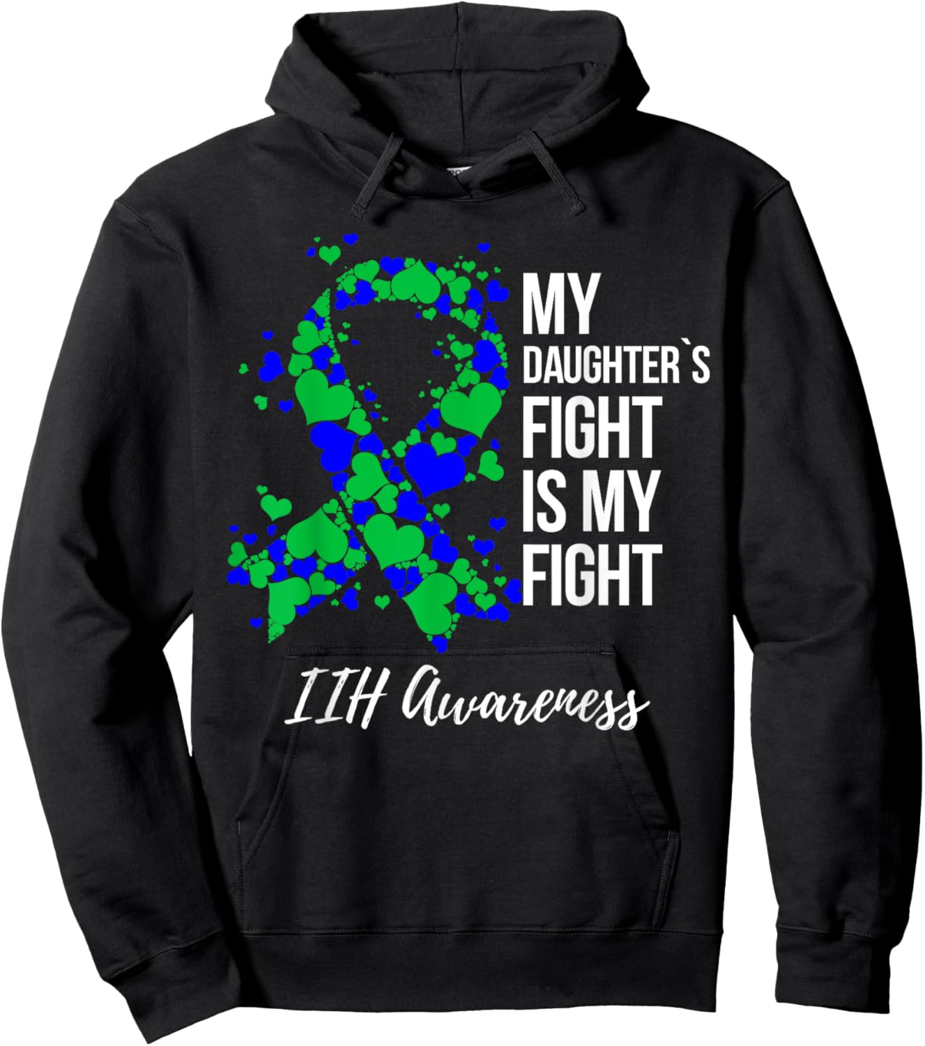 My Daughter’s Fight Is My Fight IIH Awareness Hoodie - Hoodie | Black