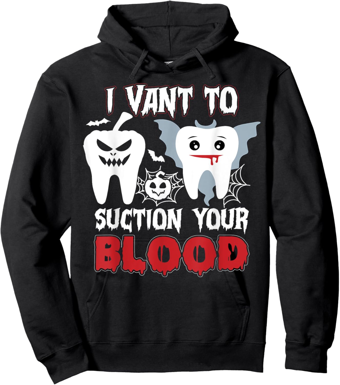 I Vant To Suction Your Blood Boo Dental Assistant Halloween Hoodie - Hoodie | Black