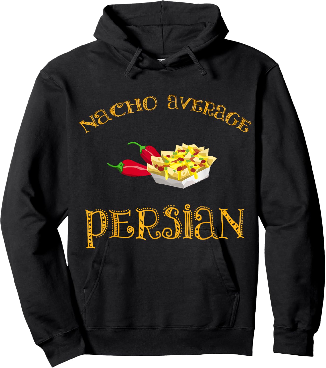 Nacho Average Persian Funny Hispanic Mexican Gift Persia Hoodie - Hoodie | Black