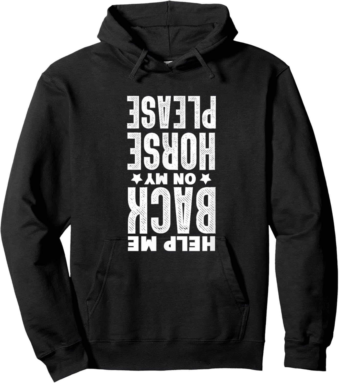 Horse Riding Equestrian Help Me Back On My Horse Please Hoodie - Hoodie | Black